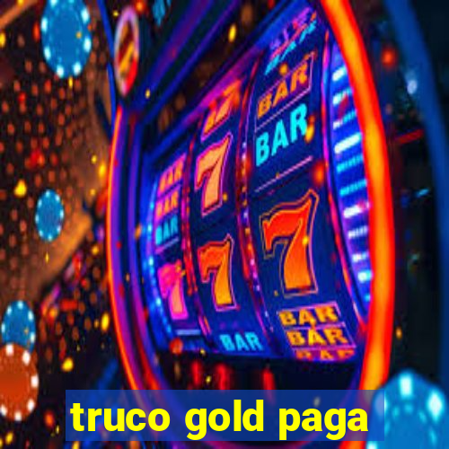 truco gold paga